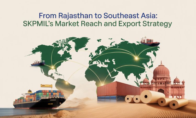 From Rajasthan to Southeast Asia: SKPMIL’s Market Reach and Export Strategy