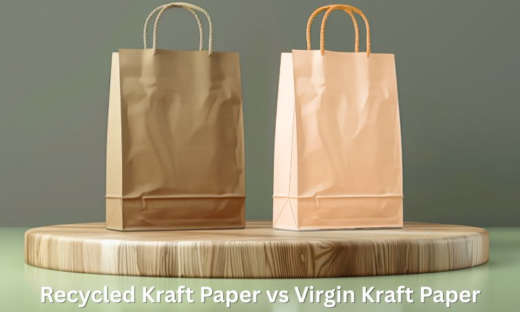 recycled kraft paper vs virgin kraft paper